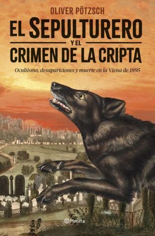 EL SEPULTURERO Y EL CRIMEN DE LA CRIPTA (PLANETA)