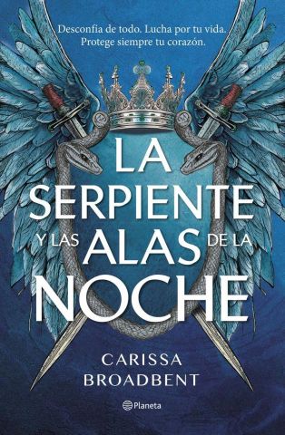 LA SERPIENTE Y LAS ALAS DE LA NOCHE (PLANETA)