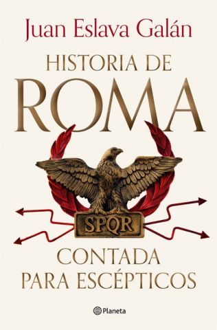 HISTORIA DE ROMA CONTADA PARA ESCÉPTICOS (PLANETA)