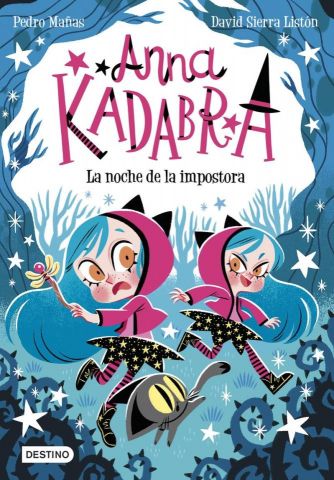 ANNA KADABRA 15. LA NOCHE DE LA IMPOSTORA (DESTINO)