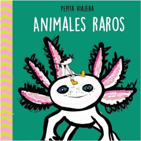 ANIMALES RAROS (PEPITA VIAJERA LIBROS)