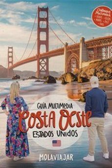 GUÍA MULTIMEDIA COSTA OESTE ESTADOS UNIDOS (MOLAVIAJAR)