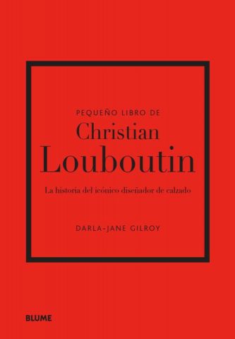 PEQUEÑO LIBRO DE CHRISTIAN LOUBOUTIN (BLUME)