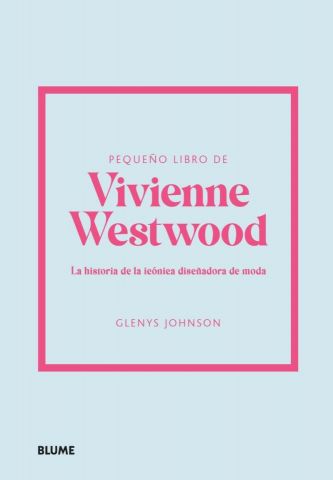 PEQUEÑO LIBRO DE VIVIENNE WESTWOOD (BLUME)