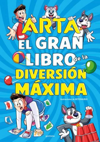 ARTA. EL GRAN LIBRO DE LA DIVERSIÓN MÁXIMA (MONTENA)