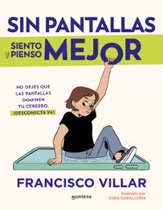 SIN PANTALLAS SIENTO Y PIENSO MEJOR (MONTENA)