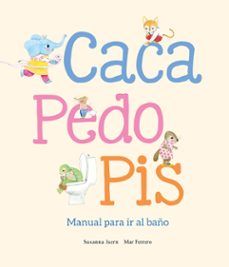 CACA PEDO PIS. MANUAL PARA IR AL BAÑO (NUBEOCHO)