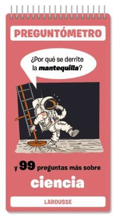 PREGUNTÓMETRO. ¿POR QUÉ SE DERRITE LA MANTEQUILLA (LAROUSSE)