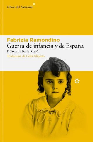 GUERRA DE INFANCIA Y DE ESPAÑA (LIBROS DEL ASTEROIDE)