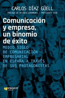 COMUNICACIÓN Y EMPRESA, UN BINOMIO DE ÉXITO (PROFIT)