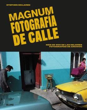 MAGNUM. FOTOGRAFÍA DE CALLE (BLUME)