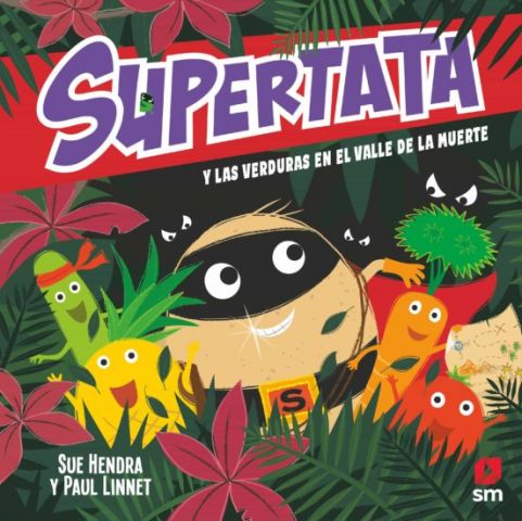 SUPERTATA Y LAS VERDURAS EN EL VALLE DE LA MUERTE (SM)