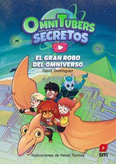 OMNITUBERS SECRETOS 2. EL GRAN ROBO DEL OMNIVERSO (SM)