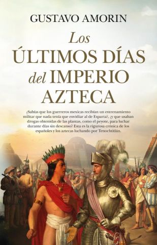 LOS ÚLTIMOS DÍAS DEL IMPERIO AZTECA (ALMUZARA)