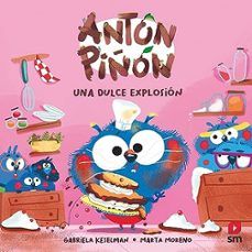 ANTÓN PIÑÓN. UNA DULCE EXPLOSIÓN (SM)