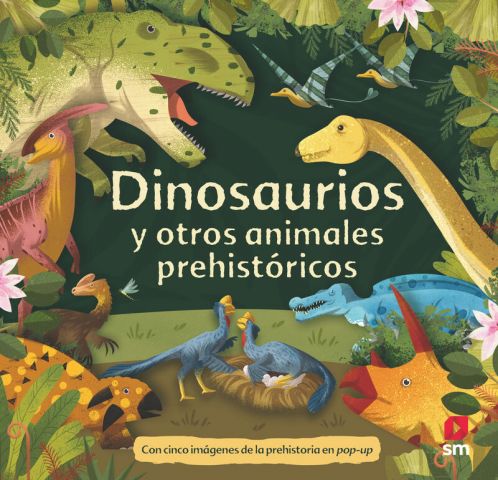 DINOSAURIOS Y OTROS ANIMALES PREHISTÓRICOS (SM)