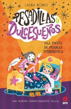 PESADILLAS Y DULCES SUEÑOS 2. UNA FIESTA DE PIJAMAS TERRORÍFICA (SM)