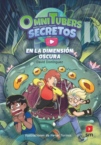 OMNITUBERS SECRETOS 3. EN LA DIMENSIÓN OSCURA (SM)