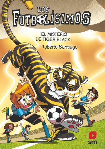 LOS FUTBOLÍSIMOS 26. EL MISTERIO DE TIGER BLACK (SM)