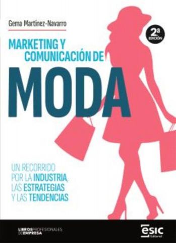 MARKETING Y COMUNICACIÓN DE MODA 2ª EDICIÓN (ESIC)