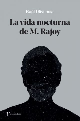 LA VIDA NOCTURNA DE M. RAJOY (TERCERO INCLUIDO)