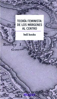 TEORÍA FEMINISTA: DE LOS MÁRGENES AL CENTRO (TRAF)