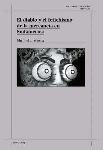 EL DIABLO Y EL FETICHISMO DE LA MERCANCIA EN SUD.