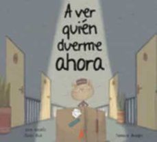 A VER QUIÉN DUERME AHORA (AMIGOS DE PAPEL)