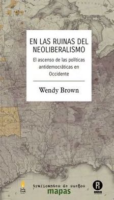 EN LAS RUINAS DEL NEOLIBERALISMO (TRAFICANTES)