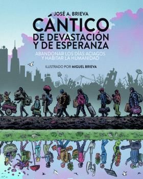 CÁNTICO DE DEVASTACIÓN Y DE ESPERANZA (ECOLOGISTAS EN ACCIÓN)