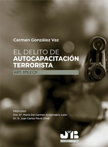 EL DELITO DE AUTOCAPACITACIÓN TERRORISTA (JMB)