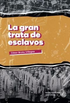 LA GRAN TRATA DE ESCLAVOS (F. ANSELMO LORENZO)