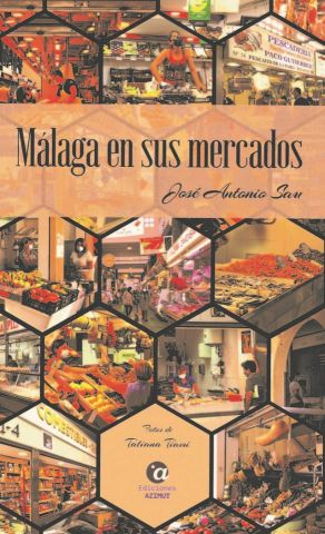 MÁLAGA EN SUS MERCADOS (EDICIONES AZIMUT)