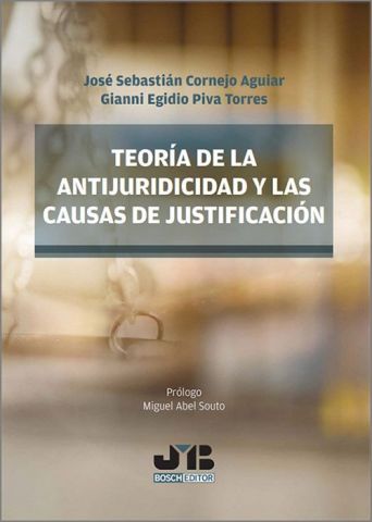 TEORíA DE LA ANTIJURIDICIDAD Y LAS CAUSAS DE JUST.