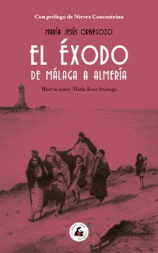 EL ÉXODO DE MÁLAGA A ALMERÍA (EL MONO LIBRE)