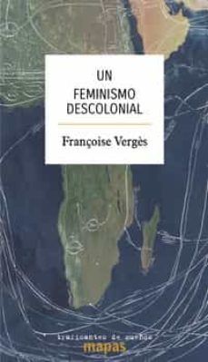 UN FEMINISMO DESCOLONIAL (TRAFICANTES DE SUEÑOS)