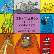 BESTIARIO DE LOS COLORES (LIBROS DEL ZORRO ROJO)