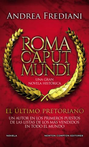 ROMA CAPUT MUNDI. EL ÚLTIMO PRETORIANO (NEWTON COMPTON)