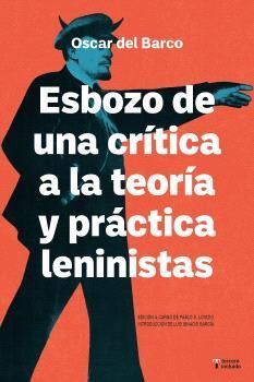 ESBOZO DE UNA CRÍTICA A LA TEORÍA Y PRÁCTICA LENINISTAS (TERCERO INCLUIDO)