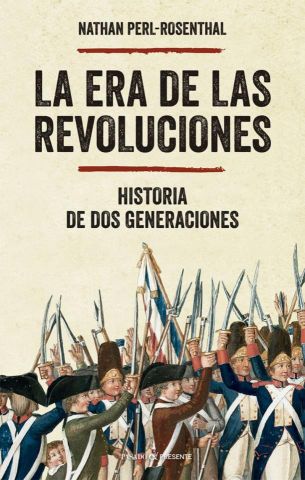 LA ERA DE LAS REVOLUCIONES (PASADO Y PRESENTE)