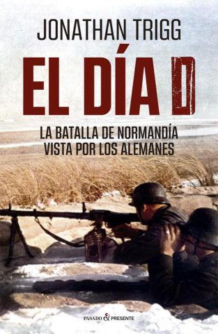 EL DÍA D (PASADO Y PRESENTE)