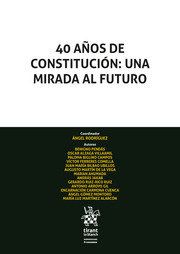 40 AÑOS DE CONSTITUCIÓN: UNA MIRADA AL FUTURO