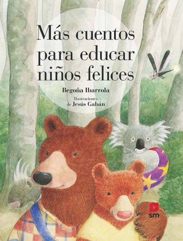 MÁS CUENTOS PARA EDUCAR NIÑOS FELICES (SM)