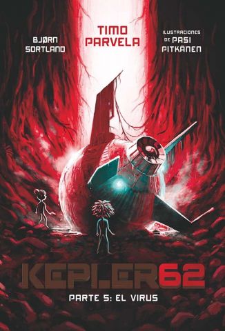 KEPLER 62 PARTE 5. EL VIRUS (SM)