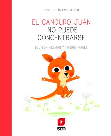 EL CANGURO JUAN NO PUEDE CONCENTRARSE (SM)