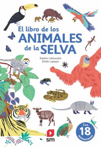 EL LIBRO DE LOS ANIMALES DE LA SELVA (SM)