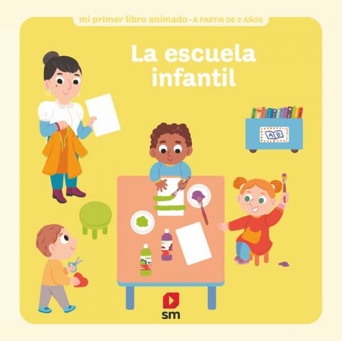 MI PRIMER LIBRO ANIMADO. LA ESCUELA INFANTIL (SM)