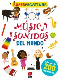 SUPERPEGATINAS MÚSICA Y SONIDOS DEL MUNDO (SM)