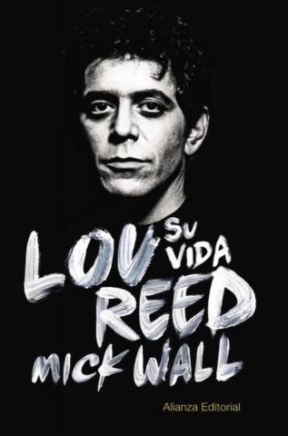 LOU REED. SU VIDA (ALIANZA)