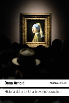 HISTORIA DEL ARTE: UNA BREVE INTRODUCCIÓN (ALIANZA